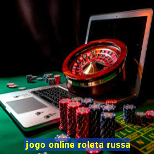 jogo online roleta russa